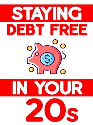 cover image of Staying Debt-Free in Your 20s